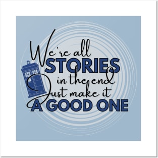 We're all stories in the end - Doctor Who Posters and Art